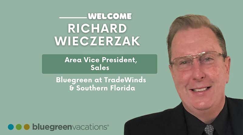 Richard Wieczerzak – Area Vice President of Sales for Bluegreen at Tradewinds & Southern Florida