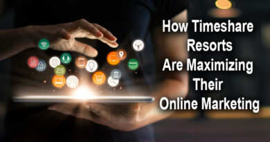 How Timeshare Resorts Are Maximizing Their Online Marketing