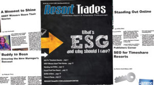 06.23 Resort Trades Timeshare & Hospitality Magazine: ESG, Standing out onlie, seo, timeshare, ardy, arda, boss, buddy, manager, success, pooch, and proof.
